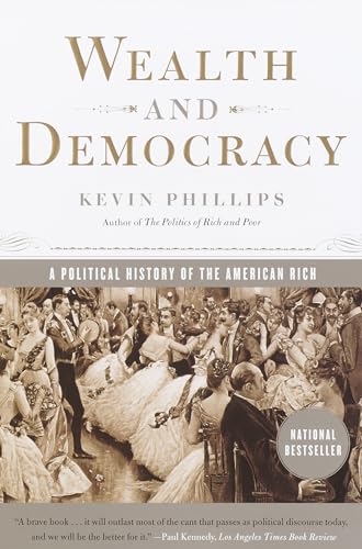 Wealth and Democracy: A Political History of the American Rich von Broadway Books